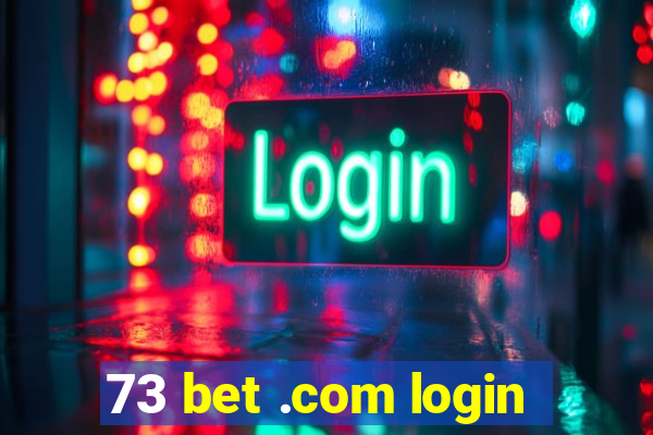 73 bet .com login